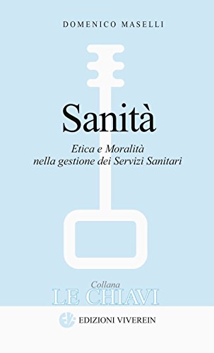 Beispielbild fr Sanit. Etica e moralit nella gestione dei servizi sanitari zum Verkauf von libreriauniversitaria.it