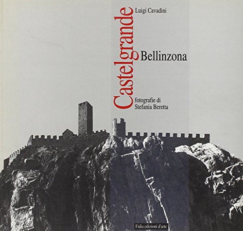 Stock image for Castelgrande Bellinzona for sale by Book Deals