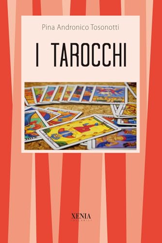 I tarocchi (I tascabili) - Andronico Tosonotti, Pina