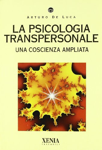 Stock image for La psicologia transpersonale. Una coscienza ampliata (I tascabili) for sale by medimops