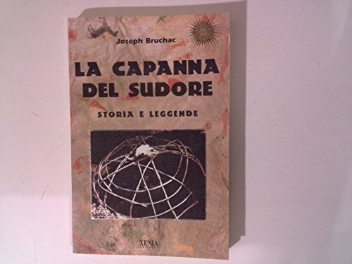 Beispielbild fr La capanna del sudore. Storia e leggende zum Verkauf von medimops