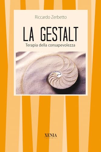 Beispielbild fr La gestalt. Terapia della consapevolezza zum Verkauf von WorldofBooks