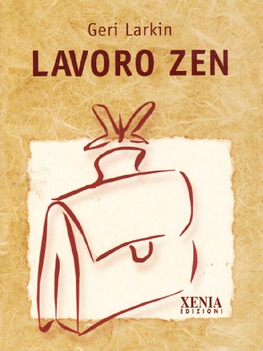 Stock image for Lavoro zen (Pensieri felici) for sale by medimops