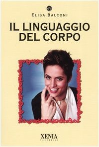 Stock image for Il linguaggio del corpo for sale by medimops