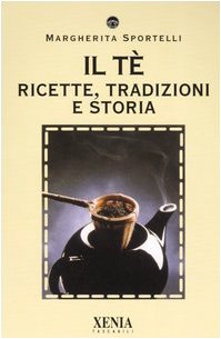 Stock image for Il t . Ricette, tradizioni e storia for sale by ThriftBooks-Dallas