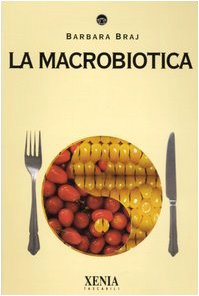 Imagen de archivo de La macrobiotica. a la venta por FIRENZELIBRI SRL