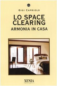 9788872735572: Lo space cleaning. Armonia in casa