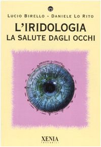 Imagen de archivo de L'iridologia. La salute dagli occhi a la venta por WorldofBooks