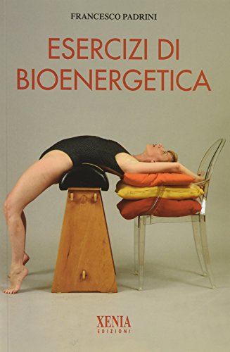 Imagen de archivo de Esercizi di bioenergetica a la venta por Brook Bookstore