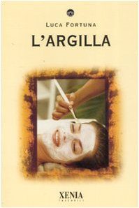 Stock image for L'argilla for sale by libreriauniversitaria.it