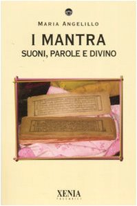 Stock image for I mantra. Suoni, parole e divino (Italian) for sale by Brook Bookstore