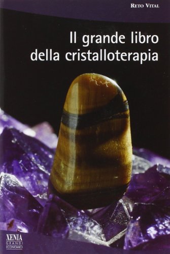 9788872736975: Il grande libro della cristalloterapia