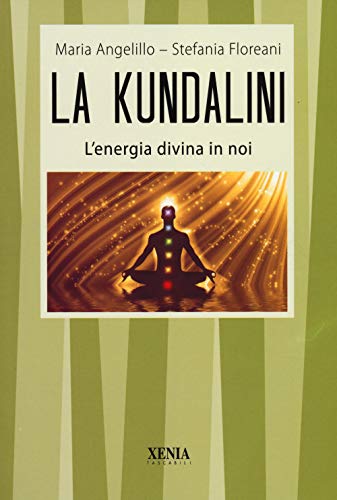 Imagen de archivo de La kundalini. L'energia divina in noi a la venta por libreriauniversitaria.it