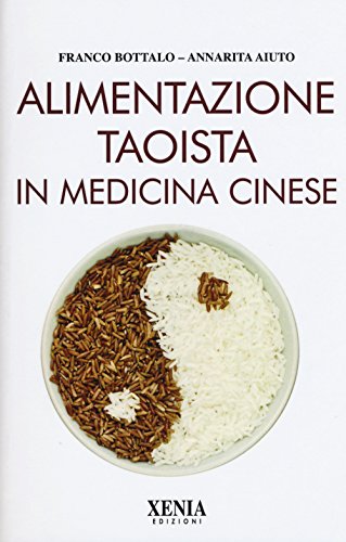 Imagen de archivo de Alimentazione taoista in medicina cinese a la venta por Revaluation Books