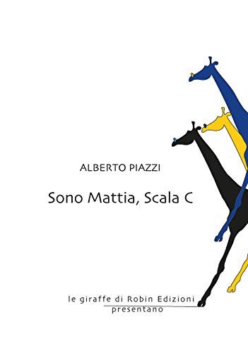 Beispielbild fr Sono Mattia, Scala C zum Verkauf von medimops
