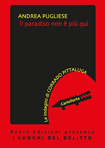 Stock image for IL PARADISO NON E' PIU' QUI for sale by libreriauniversitaria.it