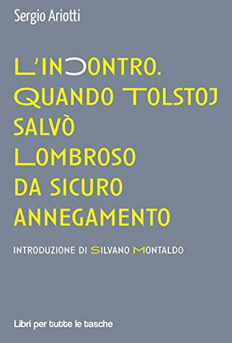 Stock image for L'incontro. Quando Tolstoj salv Lombroso da sicuro annegamento (Italian) for sale by Brook Bookstore On Demand