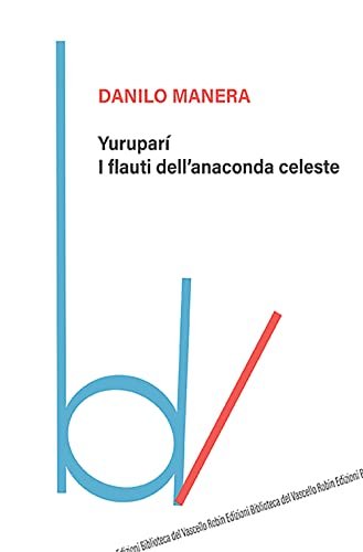 Stock image for Yurupar. I flauti dell'anaconda celeste (Biblioteca del vascello) for sale by libreriauniversitaria.it
