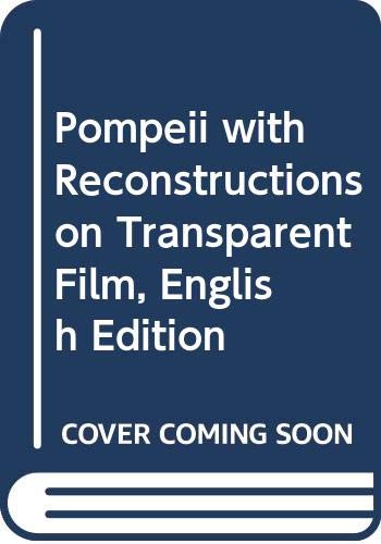 Imagen de archivo de Pompeii with Reconstructions on Transparent Film, English Edition a la venta por WorldofBooks