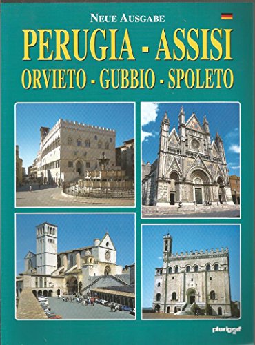 Imagen de archivo de Perugia, Assisi, Orvieto, Gubbio, Spoleto. Ediz. Tedesca a la venta por medimops