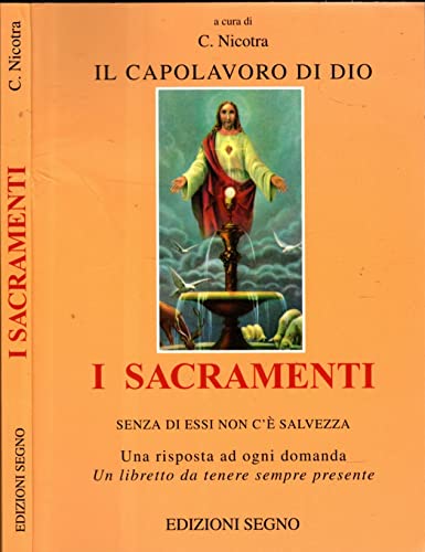 Beispielbild fr I sacramenti. Il capolavoro di Dio zum Verkauf von medimops