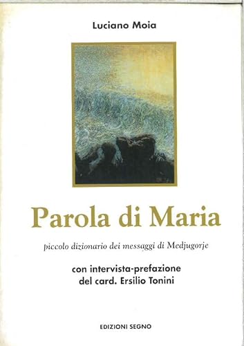 Stock image for Parola di Maria. Piccolo dizionario dei messaggi di Medjugorje for sale by medimops