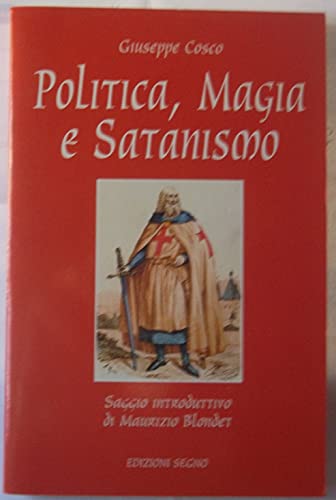 9788872822265: Politica, magia e satanismo