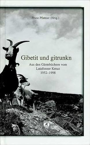 9788872831397: Gibetit und gitrunkn. Aus den Gstebchern vom Latzfonser Kreuz 1952-1998