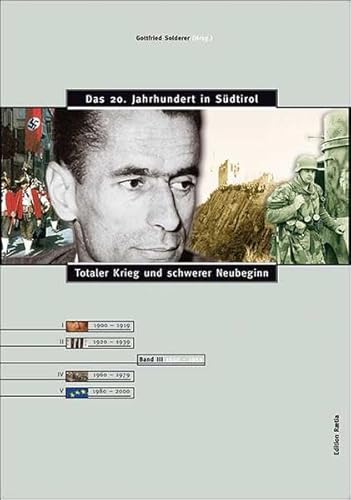 9788872831526: Das 20. Jahrhundert in Sudtirol. Totaler Krieg und schwerer Neubeginn 1940-1955 (Vol. 3)