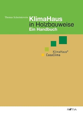 KlimaHaus in Holzbauweise : Ein Handbuch - Thomas Schrentewein