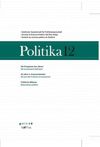 9788872834138: Politika. Annuario di politica dell'Alto Adige (Vol. 12)