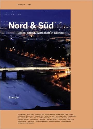 Beispielbild fr Nord & Sd: Leben, Arbeit, Wirtschaft in Sdtirol: Energie zum Verkauf von medimops