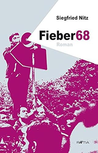 Fieber 68 : Roman - Siegfried Nitz
