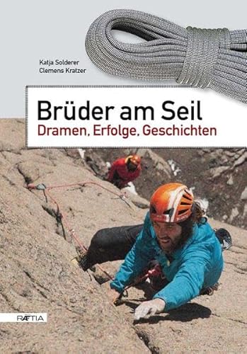 Stock image for Brder am Seil: Dramen, Erfolge, Geschichten for sale by medimops