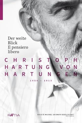 Beispielbild fr Der weite Blick Il pensiero libero Christoph Hartung von Hartungen 1955-2013 zum Verkauf von Buchpark