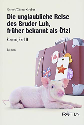 Stock image for Die unglaubliche Reise des Bruder Luh, frher bekannt als tzi for sale by libreriauniversitaria.it