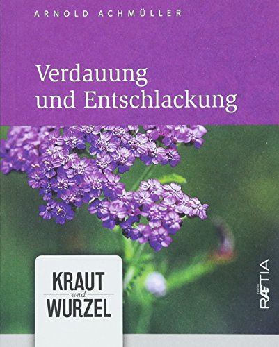 Beispielbild fr Verdauung und Entschlackung (Kraut und Wurzel) zum Verkauf von medimops