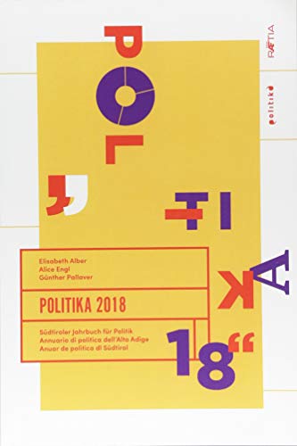 Politika 2018: Südtiroler Jahrbuch für Politik (Politika / Jahrbuch für Politik | Annuario di politica | Anuer de pulitica) - Marc Röggla