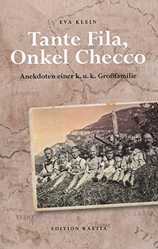 Beispielbild fr Tante Fila, Onkel Checco: Anekdoten einer k. u. k. Grofamilie zum Verkauf von medimops