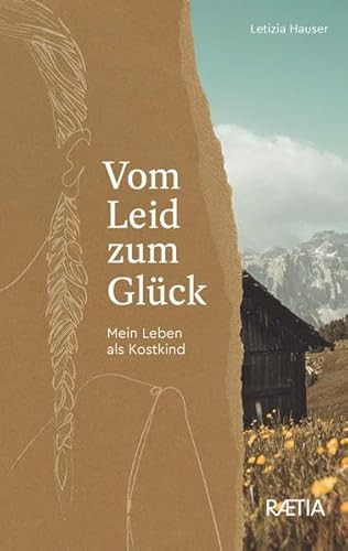 Beispielbild fr Vom Leid zum Glck: Mein Leben als Kostkind zum Verkauf von medimops