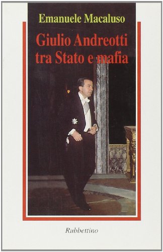 9788872843994: Giulio Andreotti tra Stato e mafia (Problemi aperti)