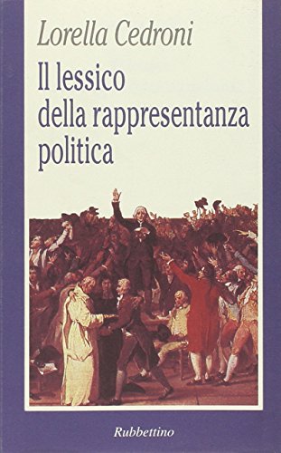 Beispielbild fr Il lessico della rappresentanza politica (La politica) zum Verkauf von Zubal-Books, Since 1961