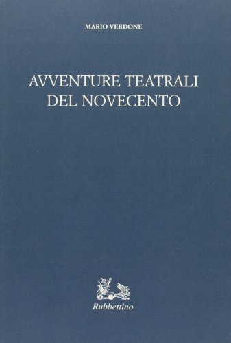 Beispielbild fr Avventure teatrali nel Novecento zum Verkauf von medimops