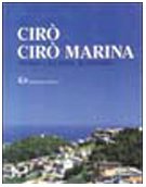 Imagen de archivo de Ciro?, Ciro? Marina: Storia, cultura, economia (Le citta? della Calabria) (Italian Edition) a la venta por libreriauniversitaria.it