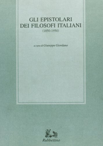 9788872849033: Gli epistolari dei filosofi italiani (1850-1950)