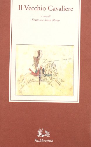 Stock image for Il vecchio cavaliere (Medioevo romanzo e orientale) for sale by libreriauniversitaria.it