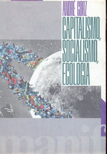 9788872850152: Capitalismo, socialismo, ecologia. Orientamenti-disorientamenti (Tempo e democrazia)