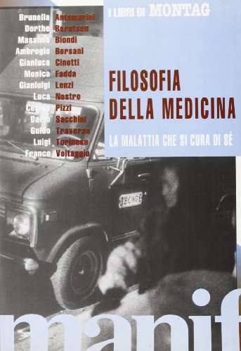 9788872852446: Filosofia della medicina. La malattia che si cura da s (I libri di Montag)