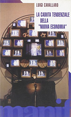 Beispielbild fr La caduta tendenziale della nuova economia (Talpa di biblioteca) zum Verkauf von medimops