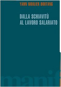 Dalla schiavitÃ¹ al lavoro salariato (9788872852910) by Unknown Author